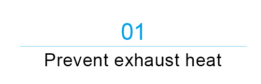 Prevent exhaust heat