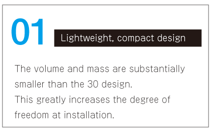Lightweight, compact design
